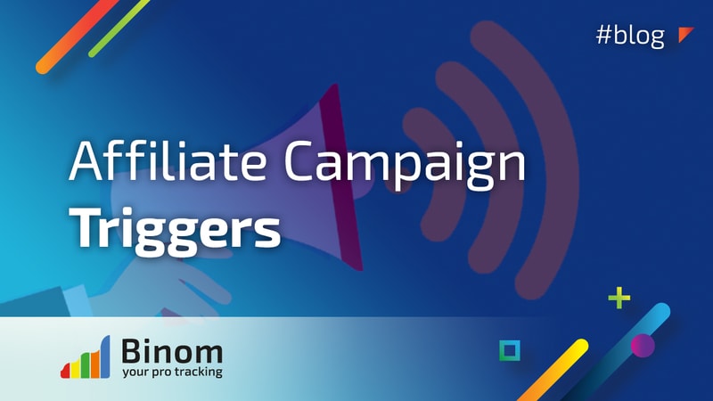 Affiliate Marketing Campaign Triggers | What For?